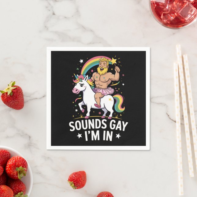 Sounds Gay Im In  Napkin (Insitu)