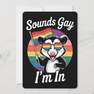 Sounds Gay I'm In Possum Funny LGBTQ Pride Rainbow Invitation