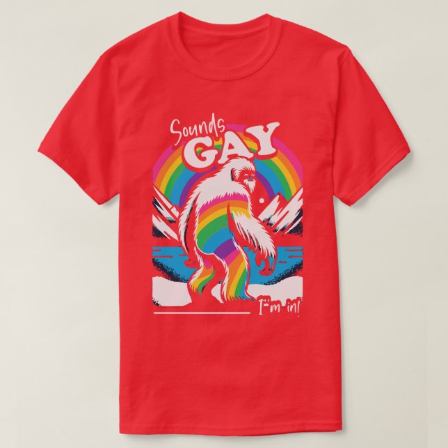 Sounds Gay Im In Pride Colours T-Shirt (Design Front)