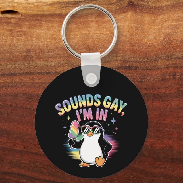 Sounds Gay I'm In Pride Month Design - Penguin  Key Ring (Front)
