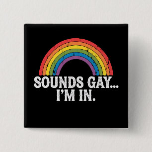 Sounds Gay I'm In Rainbow LGBTQ Vintage Retro 15 Cm Square Badge