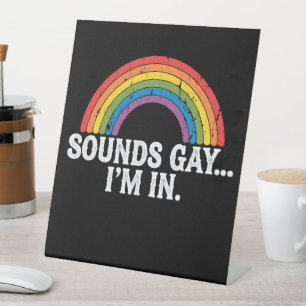 Sounds Gay I'm In Rainbow LGBTQ Vintage Retro Pedestal Sign