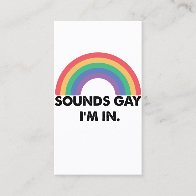Sounds Gay Im In Rainbow Pride Month Gay  Business Card (Front)