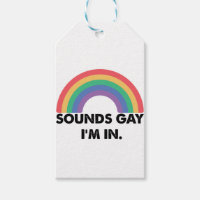 Sounds Gay Im In Rainbow Pride Month Gay