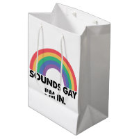 Sounds Gay Im In Rainbow Pride Month Gay 