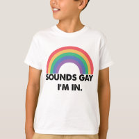Sounds Gay Im In Rainbow Pride Month Gay