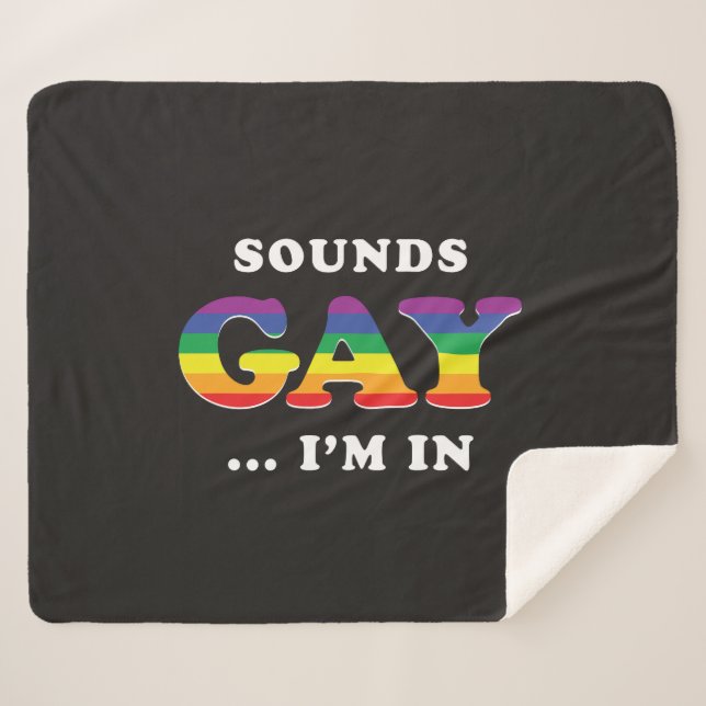Sounds Gay... I'm In Sherpa Blanket (Front (Horizontal))