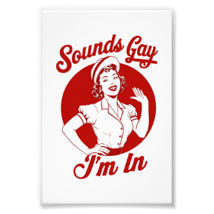 Sounds Gay I'm In Vintage Lesbian Cowgirl Howdy  Photo Print
