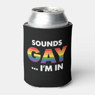 Sounds Gay I'm Rainbow LGBTQ Pride Can Cooler