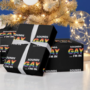 Sounds Gay I'm Rainbow LGBTQ Pride Wrapping Paper