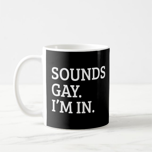 Sounds Gay Lgbt Lesbian Gay  Coffee Mug (Left)