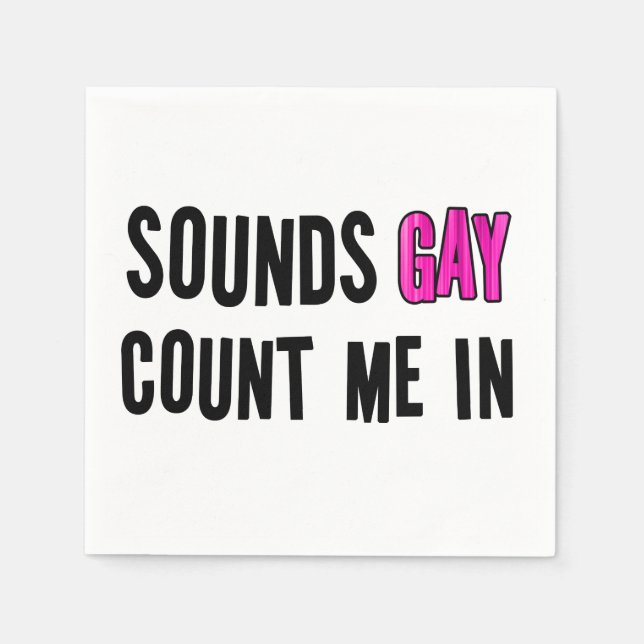Sounds Gay Napkin (Front)