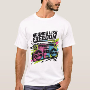 Sounds Like Freedom T-Shirt