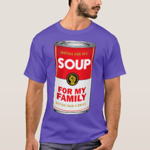 Soup for My FamilyTShirt 1  T-Shirt