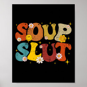 Soup Groovy Sarcastic Funny Saying Christmas Women Poster