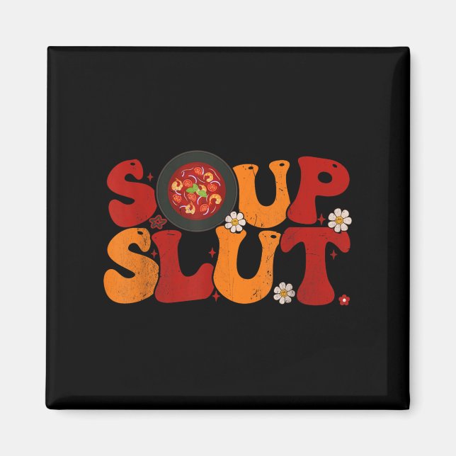 Soup Groovy Thanksgiving Christmas Sarcastic Sayin Magnet (Front)