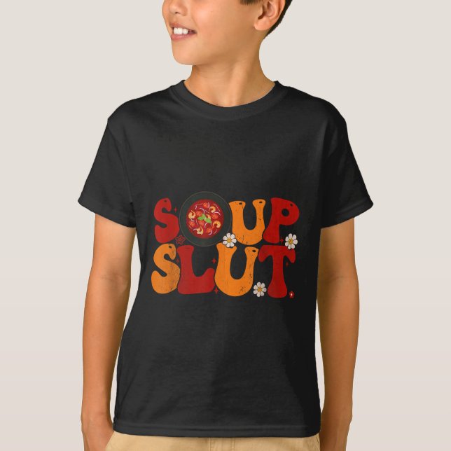 Soup Groovy Thanksgiving Christmas Sarcastic Sayin T-Shirt (Front)