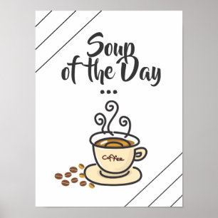 Soup of the Day, Coffee Funny Poster