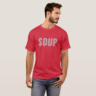 Soup T-Shirt