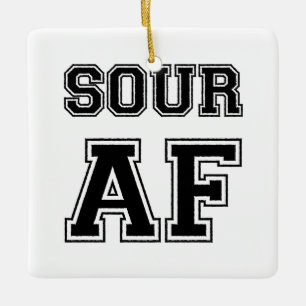SOUR AF CERAMIC ORNAMENT