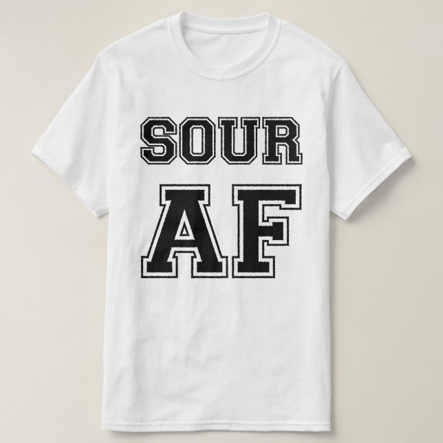 SOUR AF T-Shirt (Design Front)