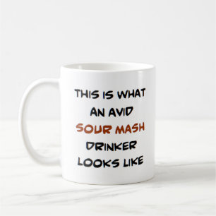 sour mash drinker, avid coffee mug