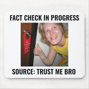 Source Trust Me Bro Funny Meme Mouse Pad 