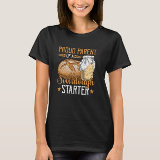Sourdough Bread Making Baker Sourdough Starter T-Shirt
