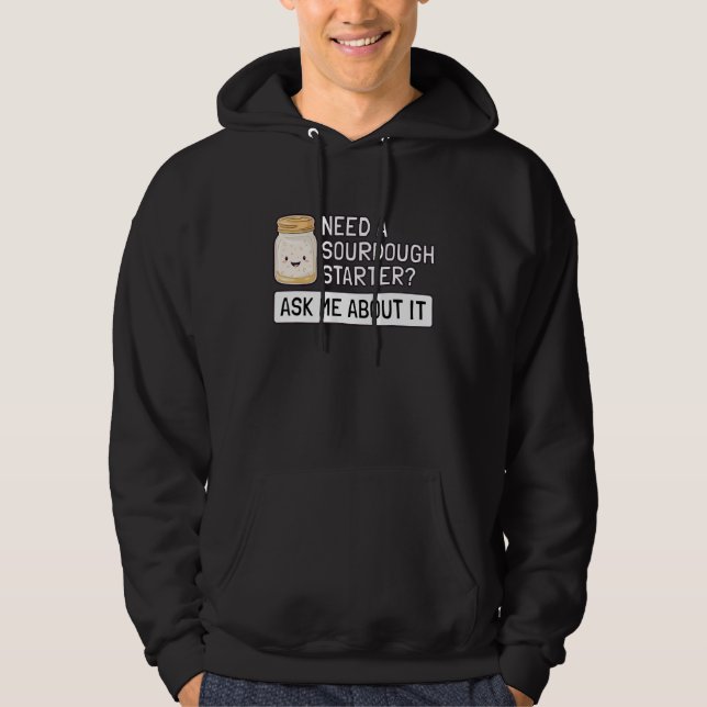 Sourdough Starter Hobby Bread Baker Hoodie (Front)