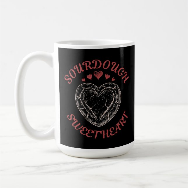 Sourdough Sweetheart – Funny Valentine Pun Gift Coffee Mug (Left)