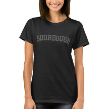 Sourdough T shirt