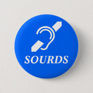 Sourds 6 Cm Round Badge