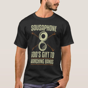 Sousaphone God's To Marching Bands Tuba Instrumen T-Shirt