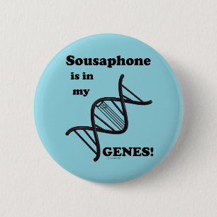 Sousaphone Is In My Genes 6 Cm Round Badge