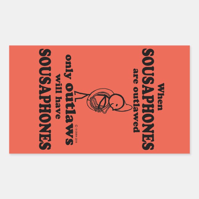 Sousaphones Outlawed Rectangular Sticker (Front)