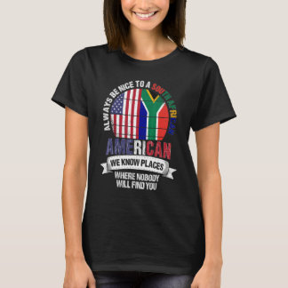 South African American We know Places where Africa T-Shirt