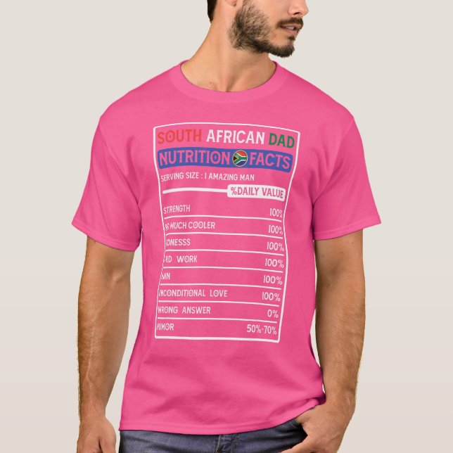 South African Dad Hero Nutritional Facts Father's  T-Shirt (Front)