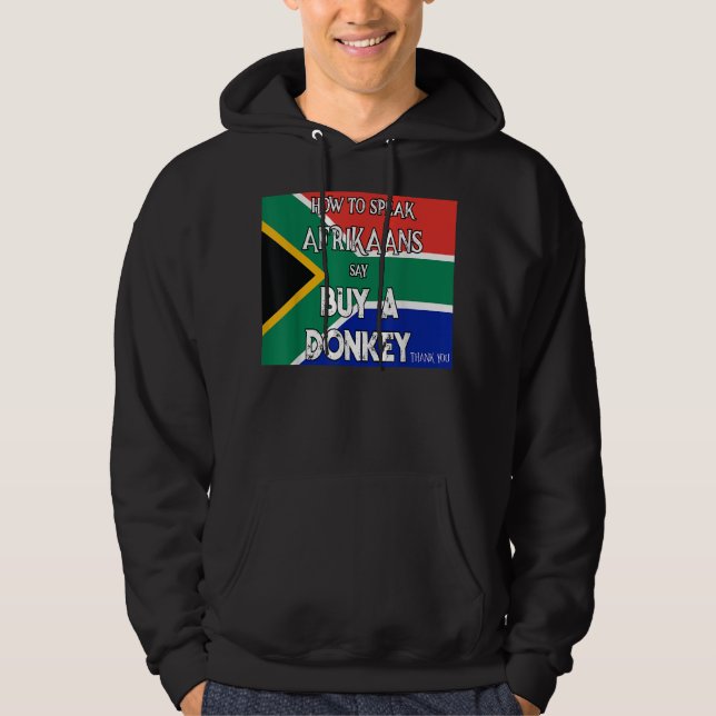 south african how to speak afrikaans buy a donkey hoodie (Front)