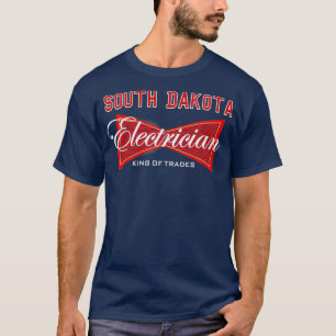 South Dakota Electrician King of Trades Union T-Shirt