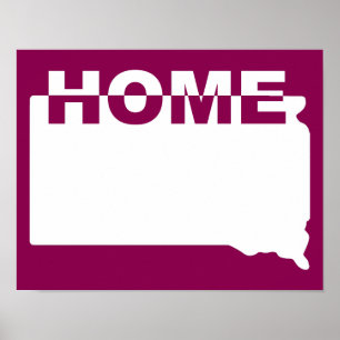 South Dakota Home Away From State Poster Sign