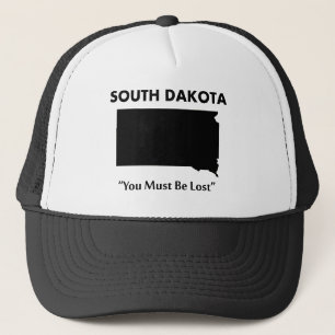 South Dakota - You Must Be Lost Trucker Hat