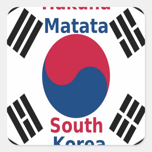  South Korea Hakuna Matata Art Print/Graphic Square Sticker (Front)