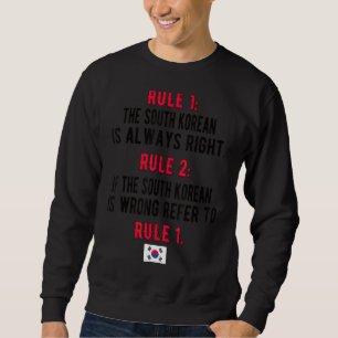 South Korean Rules South Korea Flag South Korean R Sweatshirt