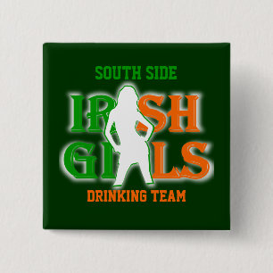 South side Irish girls drinking team 15 Cm Square Badge