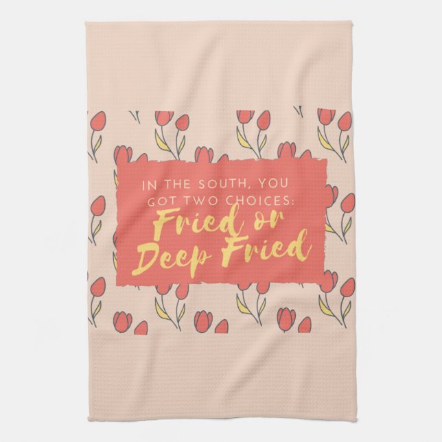 Southern Fried Funny Tea Towel (Vertical)