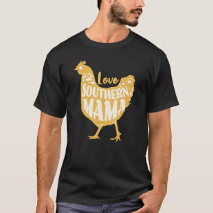 Southern Mama Love Cute Chicken Farm Vintage Style T-Shirt