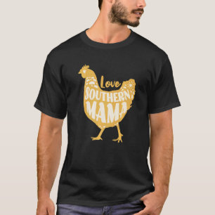 Southern Mama Love Cute Chicken Farm Vintage Style T-Shirt
