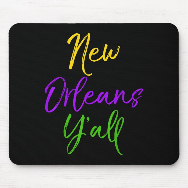 Southern Mardi Gras Quote Louisiana Gift New Orlea Mouse Mat (Front)