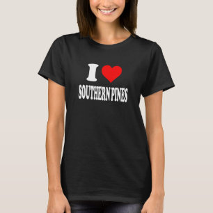 Southern Pines I Love Southern Pines 1 T-Shirt