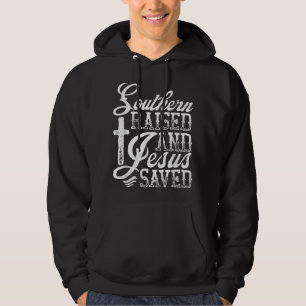 Southern Raised And Jesus Saved Novelty T-Shirt Hoodie